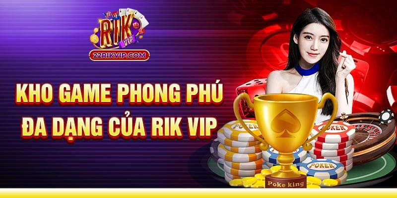 Kho game phong phú đa dạng